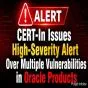 CERT-In Issues High-Severity Alert Over Multiple Vulnerabilities in Oracle Products
